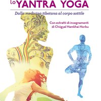 Curarsi con lo Yantra Yoga