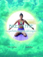 Breathe IT La perfetta armonia del respiro DVD